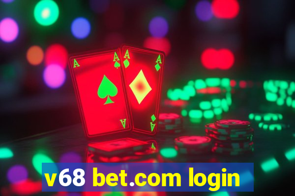 v68 bet.com login